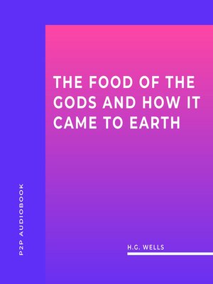 cover image of The Food of the Gods and How it Came to Earth (Unabridged)